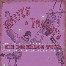 Haute & Freddy's - Big Disgrace Tour — Säälchen, Berlín