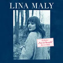 Lina Maly - 10 Jahre Nur zu Besuch — Colosseum Berlin, Берлин