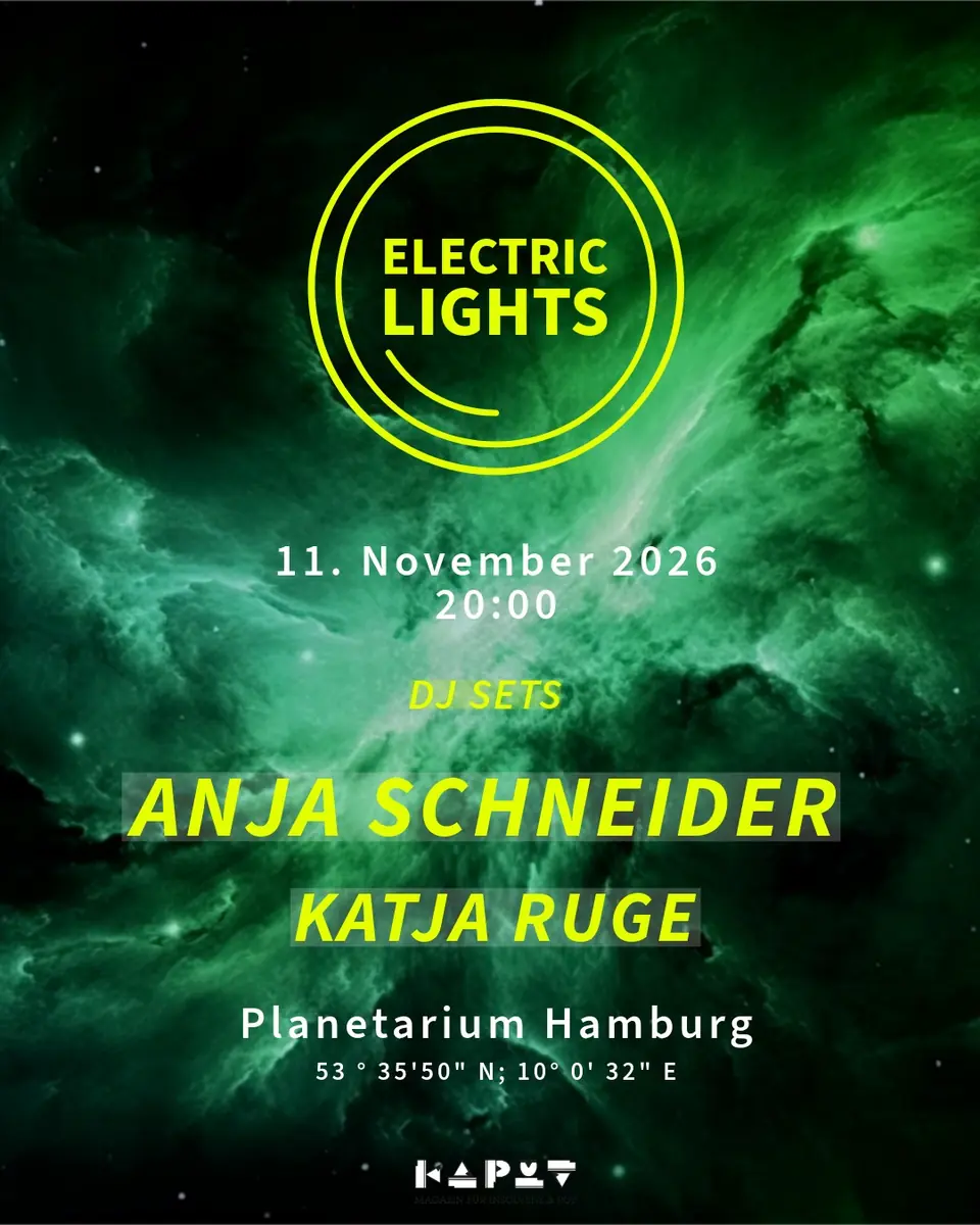 Electric Lights /AV Live - Anja Schneider (DJ) & Katja Ruge (DJ) — Planetarium Hamburg, Hamburg