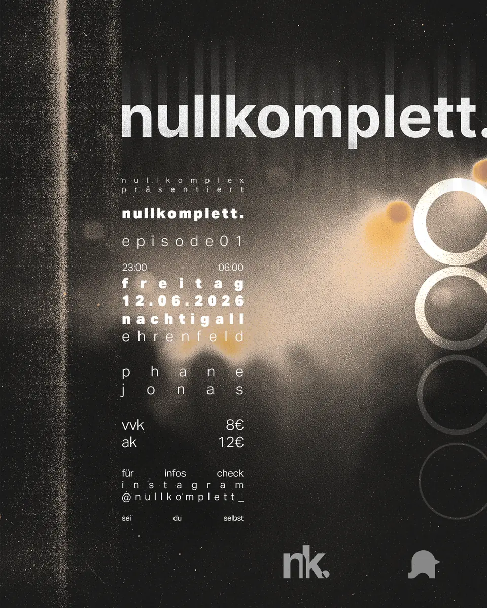 nullkomplett. e01 — Nachtigall, Кельн