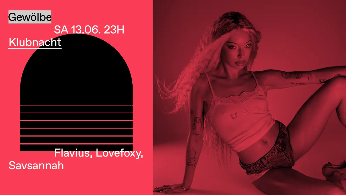 Klubnacht з Flavius, LOVEFOXY та Savsannah — Gewölbe, Кельн