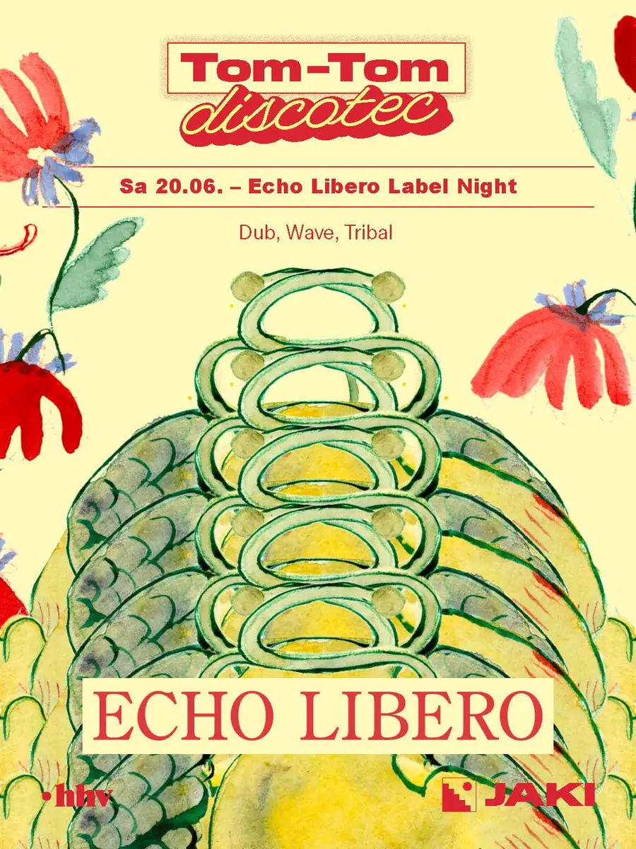 Tom-Tom Discotec presents: Echo Libero Label Night — JAKI, Kolín nad Rýnem