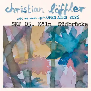 Until We Meet Again - Christian Löffler LIVE I Köln (Open Air)