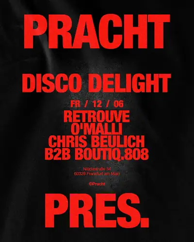 Pracht pres. Disco Delight with Retrouve, O'Malli & Chris Beulich b2b Boutiq.808