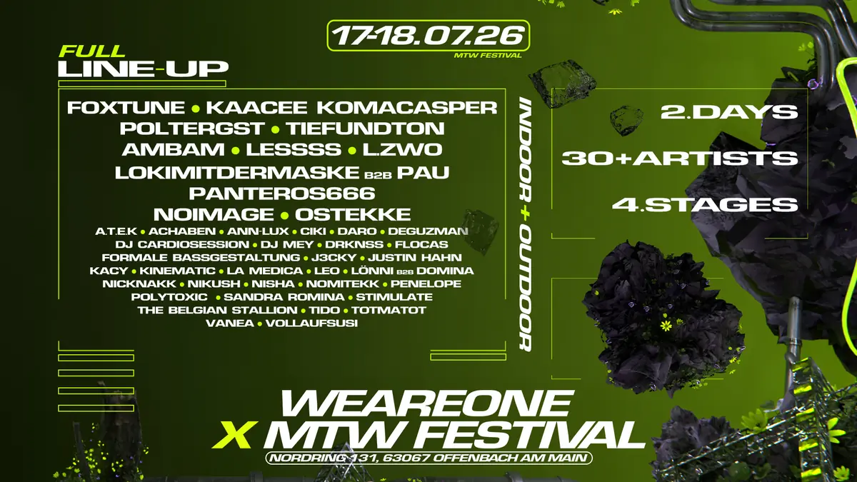 WE ARE ONE x MTW - FESTIVAL - 2 TAGE - 26H - 40+ ACTS — MTW, Frankfurt