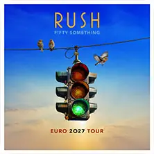RUSH - Fifty Something Euro 2027 Tour — Uber Arena Berlin, Berlin