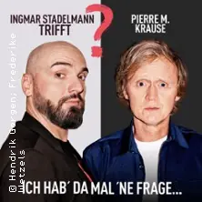 Ingmar Stadelmann spotyka Pierre'a M. Krause'a - Ich hab' da mal 'ne Frage — Berliner Kabarett-Theater Die Wühlmäuse, Berlin