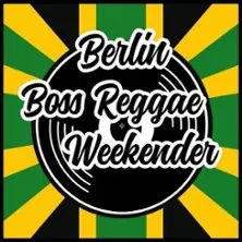 4th Berlin Boss Reggae Weekender - powered by RudeboyDreams — Roadrunners-Paradise, Berlin