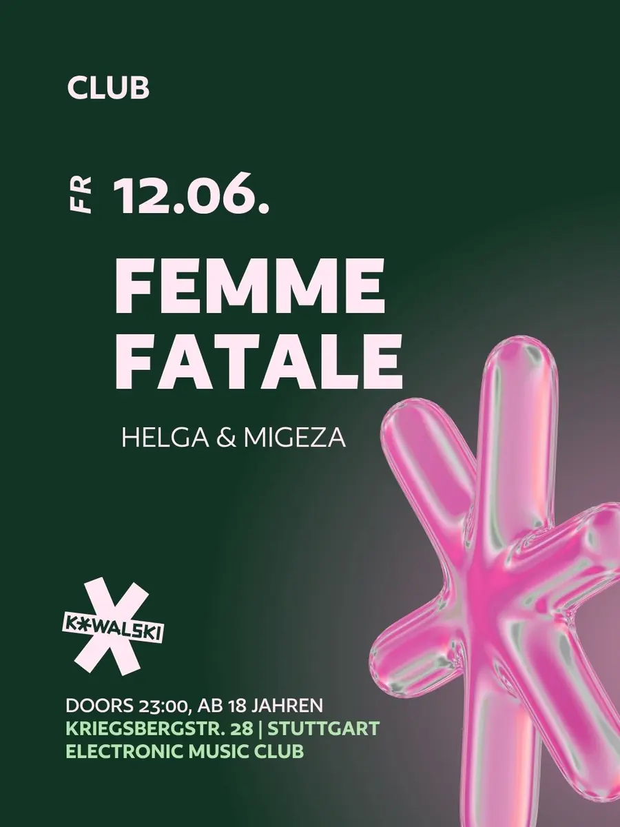FEMME FATALE • HELGA • MIGEZA — Kowalski, Штутгарт