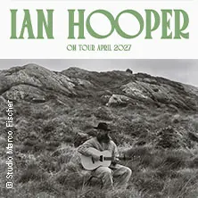 Ian Hooper - On Tour April 2027 — Mikropol, Berlin