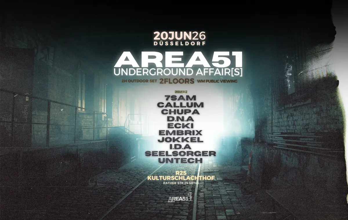 Area51 Techno - Underground Affairs x Kulturschlachthof Düsseldorf — R25 Kulturschlachthof, Düsseldorf