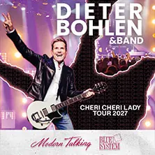 Dieter Bohlen - Cheri Cheri Lady Tour 2027 — Uber Eats Music Hall, Berlin