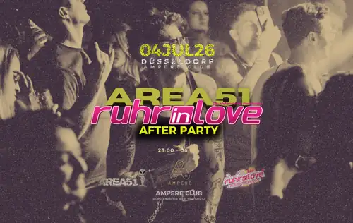 Area51 x Ruhr-In-Love Aftershow Party