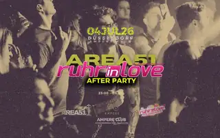 Area51 x Ruhr-In-Love Aftershow Party