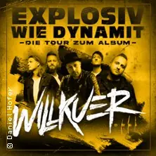 Willkuer - Explosiv wie Dynamit Tour — Lokschuppen Bielefeld, Bielefeld