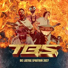TBS - Die lustige Spaßtour 2027 — Lokschuppen Bielefeld, Bielefeld