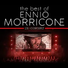 The Best of Ennio Morricone — RuhrCongress Bochum, Bochum