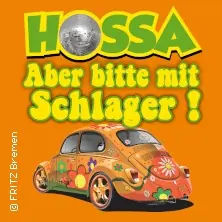 HOSSA - Но пожалуйста со Шлагером — FRITZ Theater, Bremen