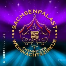SACHSENPALAST - Особливий цирк: Chemnitzer Weihnachtszirkus — Chemnitzer Weihnachtszirkus, Chemnitz