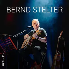 Bernd Stelter - Slunce v srdci, blbost v hlavě! — Carlowitz Congresscenter / Carlowitz-Saal, Chemnitz