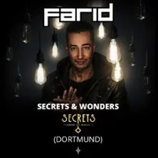 Farid - Secrets & Wonders — SECRETS - THE MAGIC LOFT, Dortmund