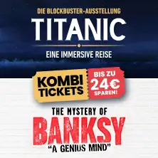 TITANIC & THE MYSTERY OF BANKSY DRESDEN | Combo Day Flex Ticket