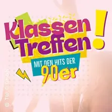 Klassentreffen! - Mit den Hits der 90er — Boulevardtheater Dresden, Dresden