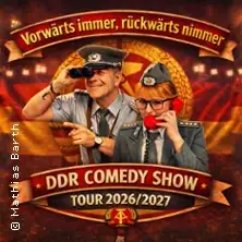 Vorwärts immer, rückwärts nimmer - DDR Comedy Tour 2026/27