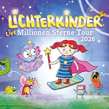 LICHTERKINDER Live - Millionen Sterne Tour 2026 — Mitsubishi Electric HALLE, Düsseldorf