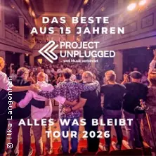 Project Unplugged - Alles was bleibt - Tour 2026 — Ev. Thomaskirche Erfurt, Erfurt