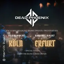 Dead Phoenix - Exclusive Headline Show | Light the Blind + Creed of Pain — Klanggerüst, Erfurt