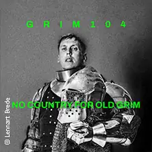 grim104 - No Country For Old Grim Tour 2026