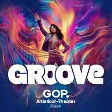 GROOVE by GOP — GOP Varieté Essen, Essen