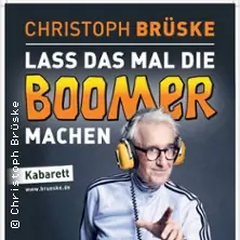 Крістоф Брюске - Lass das mal die Boomer machen — Stratmanns Theater im Europahaus, Essen