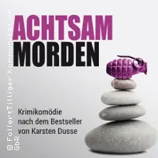 Achtsam Morden - Die Komödie Frankfurt — Die Komödie, Frankfurt