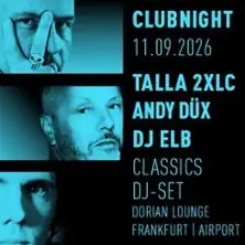 Clubnight mit Talla 2XLC, Andy Düx & Elb
