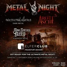 Metal Night - Nocturnal Silence, Rote Asche, Make Statues Bleed — Elfer Club, Frankfurt