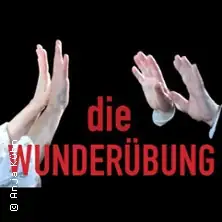 Die Wunderübung - Kellertheater Frankfurt