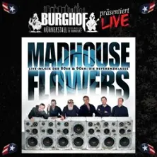 Madhouse Flowers — Burghof Hühnerstall, Frankfurt nad Menem