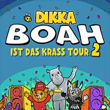 DIKKA - Boah ist das krass - Tour 2026