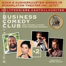 Business Comedy Club - Erst Tränen lachen, dann Business machen! — Centralkomitee, Hamburg