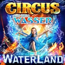 WATERLAND - Zirkus auf dem Wasser | Hamburg — HH-Hummelsbüttel, Hamburg