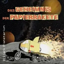 Das Geheimnis der Papierrakete - Planetarium Hamburg — Planetarium Hamburg, Hamburg