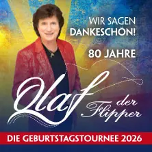 Olaf der Flipper - We Say Thank You! 80 Years - The Birthday Tour 2026 — Laeiszhalle Hamburg, Hamburg