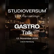 Studioversum® Gastro Talk — Lux Location, Hamburk