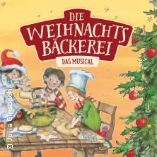 Die Weihnachtsbäckerei - Das Musical in Hamburg