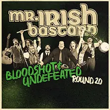 Mr. Irish Bastard - Bloodshot & Undefeated Tour — Musikzentrum Hannover, Hannover