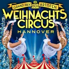 Weihnachtscircus Hannover - 8. Grand Prix der Artisten — Schützenplatz Hannover, Hannover