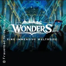 Wonders Immersive Show Heidelberg — Frauenbad Heidelberg, Heidelberg