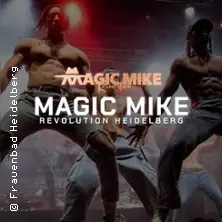Magic Mike Show Heidelberg — Frauenbad Heidelberg, Heidelberg
